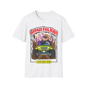 Garage Fail Kids " MUD BOG BOB" GalaxyGraphx White T-Shirt