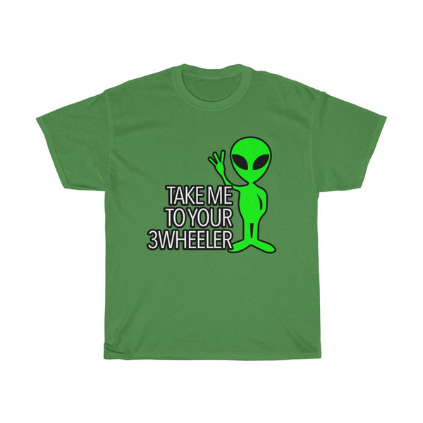 Take Me To Your 3Wheeler T-Shirt